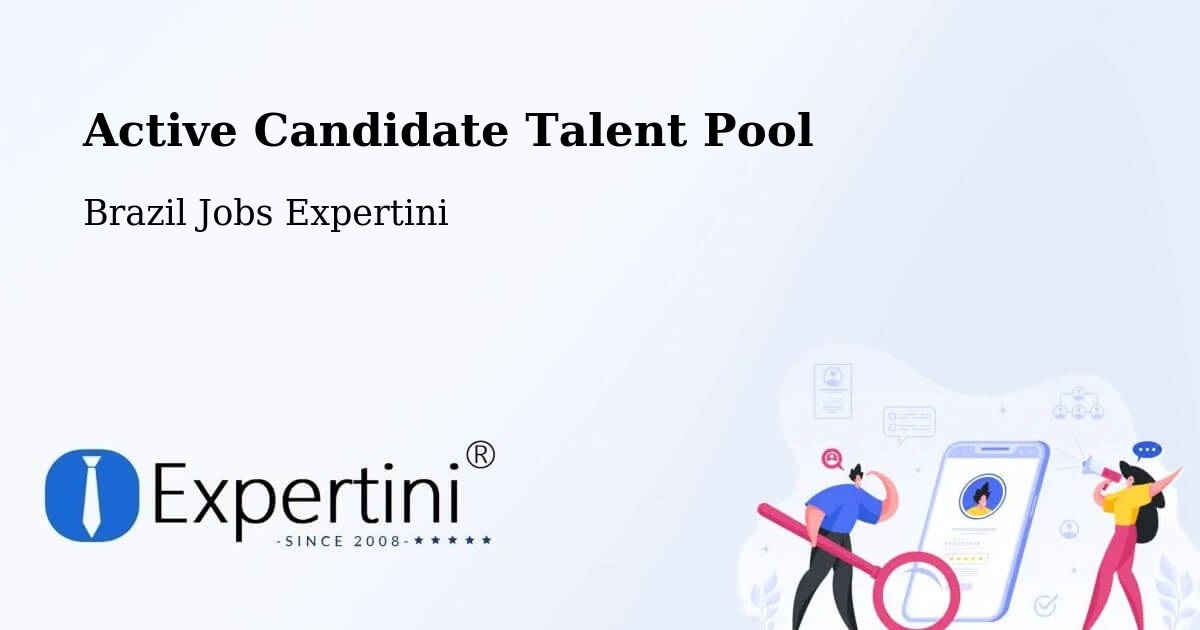 Active Candidate Talent Pool – Moiporá - Brazil Jobs Expertini