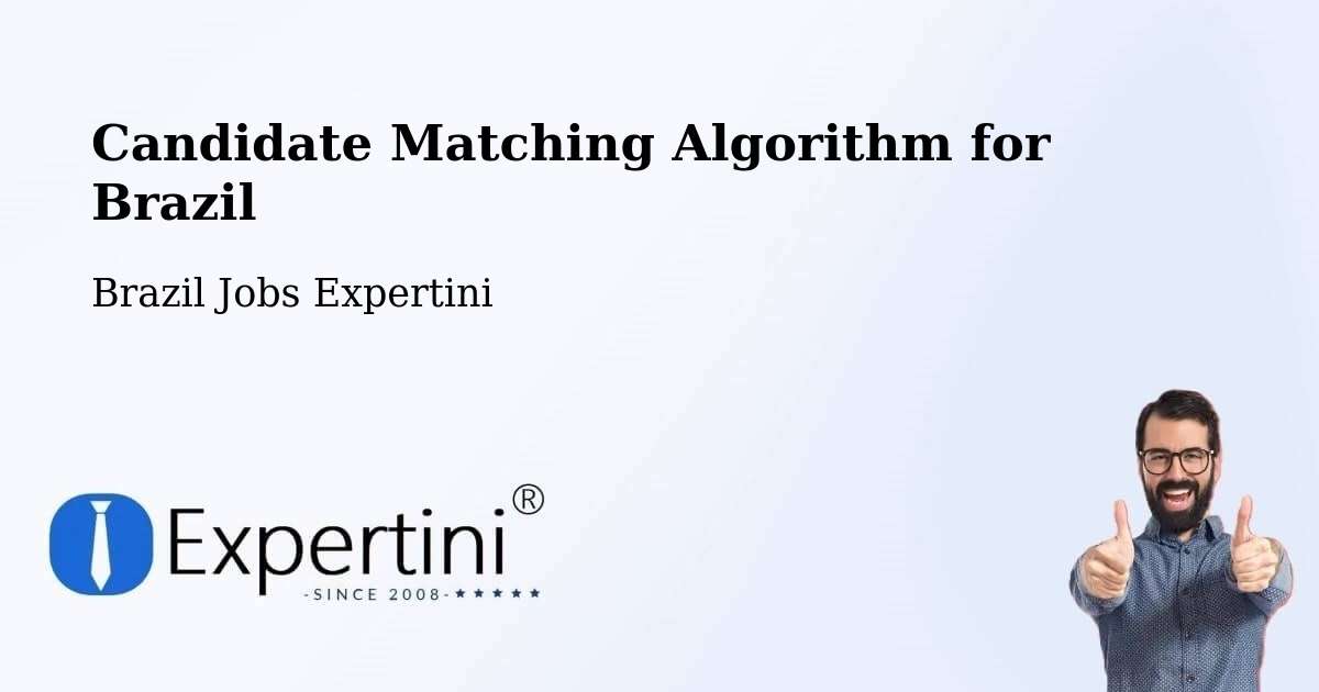 Candidate Matching Algorithm Overview – Moiporá - Brazil Jobs Expertini