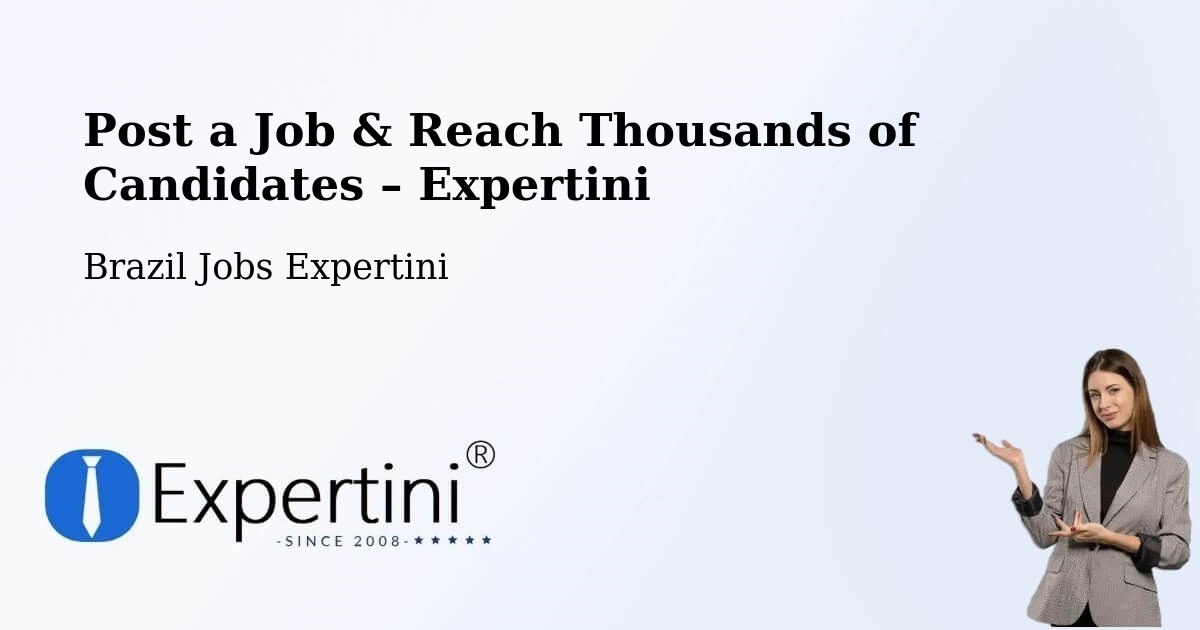 Post a Job in Moiporá – Hire the Right Talent - Moiporá, Brazil Jobs Expertini