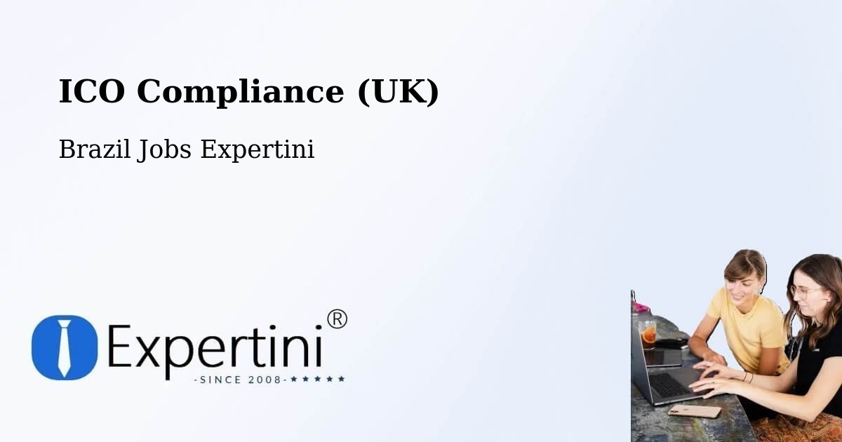 UK Data Protection & ICO Compliance – Moiporá - Brazil Jobs Expertini